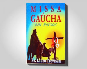 MISSA GAÚCHA EM VERSOS